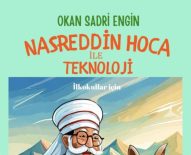 Nasreddin Hoca, Çocuklar İçin Teknoloji Bağımlılığını Güldürerek Anlatıyor